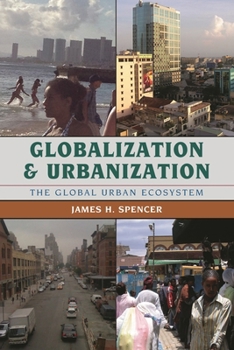 Paperback Globalization and Urbanization: The Global Urban Ecosystem Book