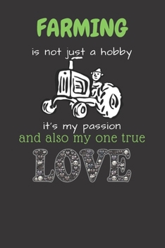 Farming Is Not Just A Hobby Notebook Journal: Blanked ruled white page notebook with farm theme