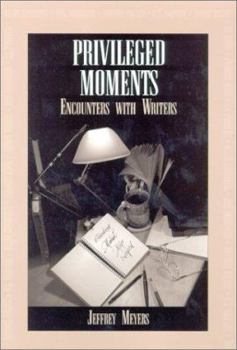 Privileged Moments: Encounters With Writers