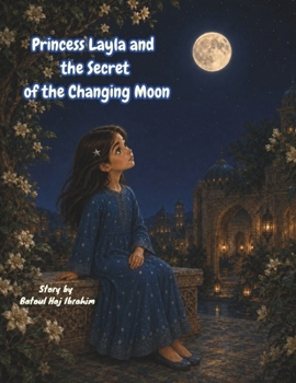 Princess Layla and the Secret of Changing Moon