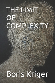 THE LIMIT OF COMPLEXITY