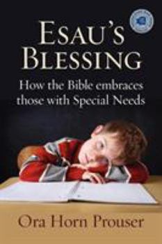 Paperback Esau's Blessing: How the Bible Embraces Those with Special Needs Book