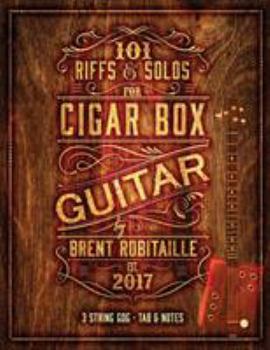 Paperback 101 Riffs & Solos for Cigar Box Guitar: Essential Lessons for 3 String Slide Cigar Box Guitar Book