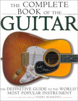 Hardcover The Complete Book of the Guitar: The Definitive Guide to the World's Most Popular Instrument Book
