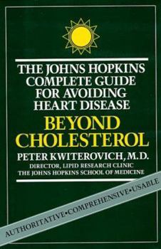 Hardcover Beyond Cholesterol: The Johns Hopkins Complete Guide for Avoiding Heart Disease Book