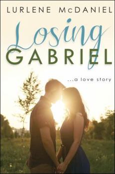 Paperback Losing Gabriel: A Love Story Book