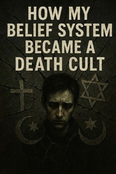 Paperback How my beliefsystem became a deathcult Book