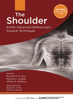 Hardcover The Shoulder: AANA Advanced Arthroscopic Surgical Techniques Book