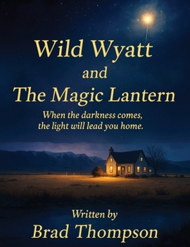 Paperback Wild Wyatt and the Magic Lantern Book