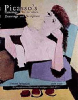 Picasso's Paintings, Watercolors, Drawings and Sculpture - a Comprehensive Illustrated Catalogue: Toward Surrealism, 1925-1929