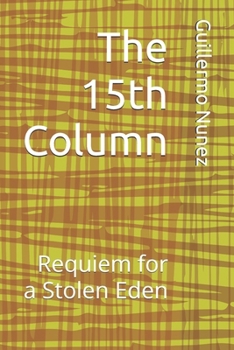 Paperback The 15th Column: Requiem for a Stolen Eden Book