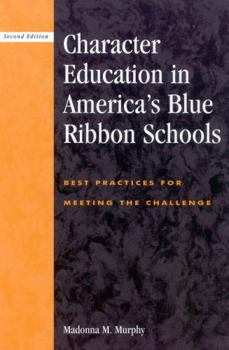 Paperback Character Education in America's Blue Ribbon Schools: Best Practices for Meeting the Challenge Book