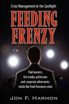 Hardcover Feeding Frenzy: Inside the Ford-Firestone Crisis Book