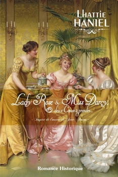 Paperback Lady Rose & Miss Darcy, deux coeurs à prendre [French] Book