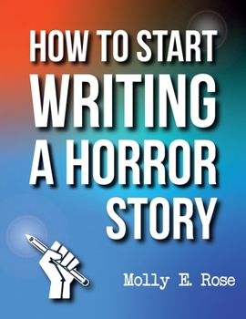 Paperback How To Start Writing A Horror Story Book