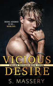 Vicious Desire - Book #4 of the Fallen Royals