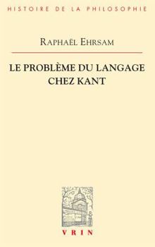 Paperback Le Probleme Du Langage Chez Kant [French] Book