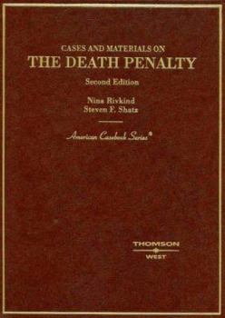 Cases and Materials on the Death Penalty (American Casebook Series)
