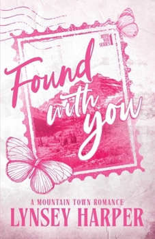 Paperback Found With You: A Mountain Town Romance Book