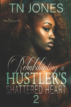 Paperback Rehabilitating a Hustler's Shattered Heart 2 Book