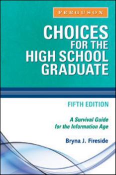 Hardcover Choices for the High School Graduate: A Survival Guide for the Information Age Book