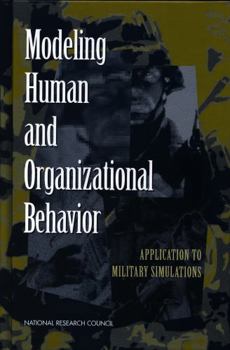 Hardcover Modeling Human and Organizational Behavior: Application to Military Simulations Book