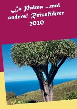 Paperback La Palma ...mal anders! Reiseführer 2020 [German] Book