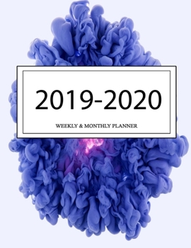 2019 - 2020 Weekly and Monthly Planner: Calendar Schedule + Organizer | Inspirational Quotes (2019-2020 Academic Planners