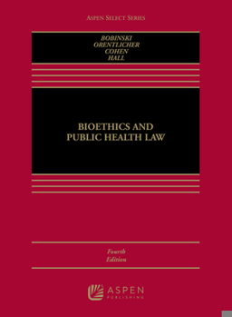 Paperback Bioethics and Public Health Law Book