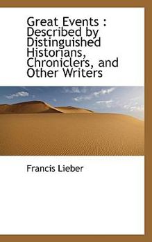 Paperback Great Events: Described by Distinguished Historians, Chroniclers, and Other Writers Book