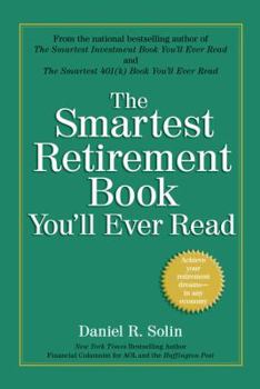 Hardcover The Smartest Retirement Book You'll Ever Read Book
