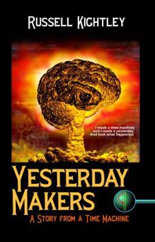 Paperback Yesterday Makers: A Story from a Time Machine Book