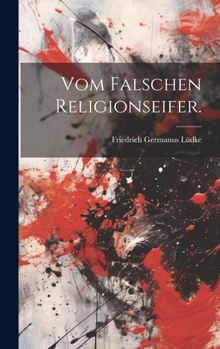 Hardcover Vom falschen Religionseifer. [German] Book