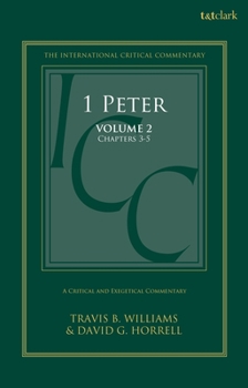 Hardcover 1 Peter: A Critical and Exegetical Commentary: Volume 2: Chapters 3-5 Book