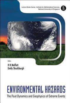 Paperback Environmental Hazards: The Fluid Dynamics and Geophysics of Extreme Events Book