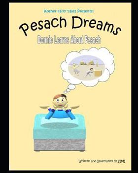 Paperback Pesach Dreams: Donnie Learns About Pesach Book