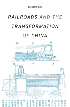 Hardcover Railroads and the Transformation of China Book