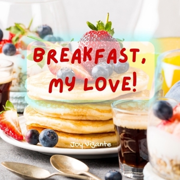 Paperback Breakfast My Love! Book