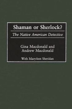 Hardcover Shaman or Sherlock?: The Native American Detective Book