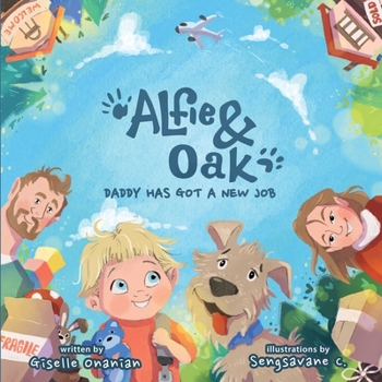 Paperback Alfie & Oak: Daddy has got a new job Book