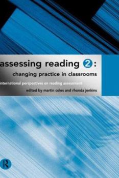 Hardcover Assessing Reading 2: Changing Practice in Classrooms Book