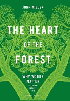 Hardcover The Heart of the Forest: Why Woods Matter Book