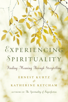Paperback Experiencing Spirituality: Finding Meaning Through Storytelling Book