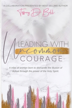 Paperback Leading with Uncommon Courage Book