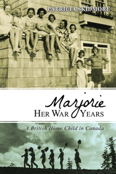 Paperback Marjorie Her War Years: A British Home Child in Canada Book
