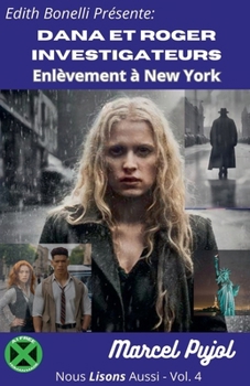 Dana et Roger Investigateurs - Enlèvement à New York (Nous Lissons Aussi) (French Edition)