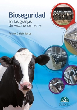 Bioseguridad en las granjas de vacuno de leche (Spanish Edition)