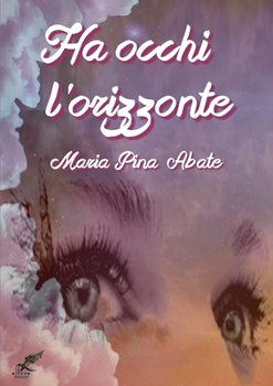 Paperback Ha occhi l'orizzonte [Italian] Book