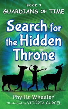 Search for the Hidden Throne: An Action Adventure for Kids (Guardians of Time)