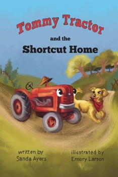 Paperback Tommy Tractor and the Shortcut Home Book